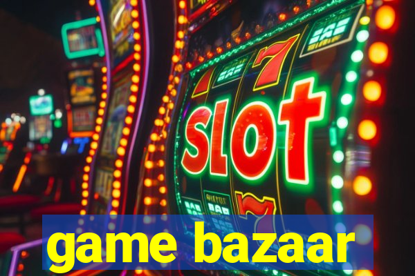 game bazaar